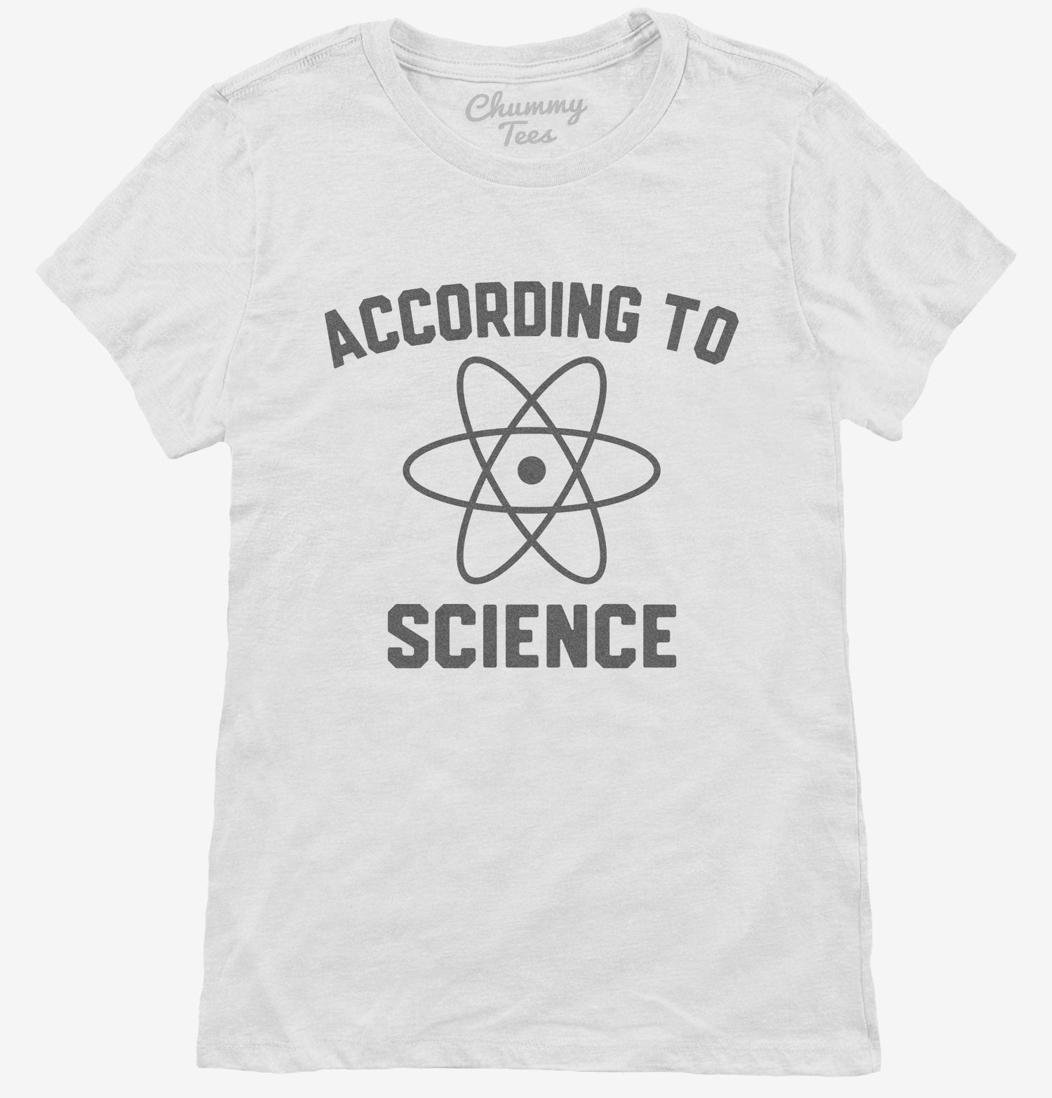 According to Science T-Shirt