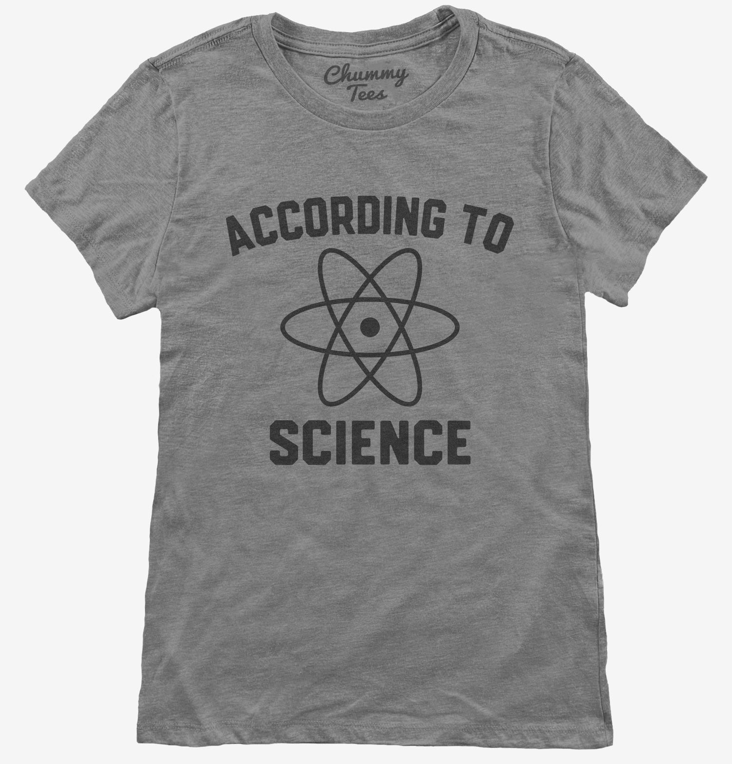 According to Science T-Shirt