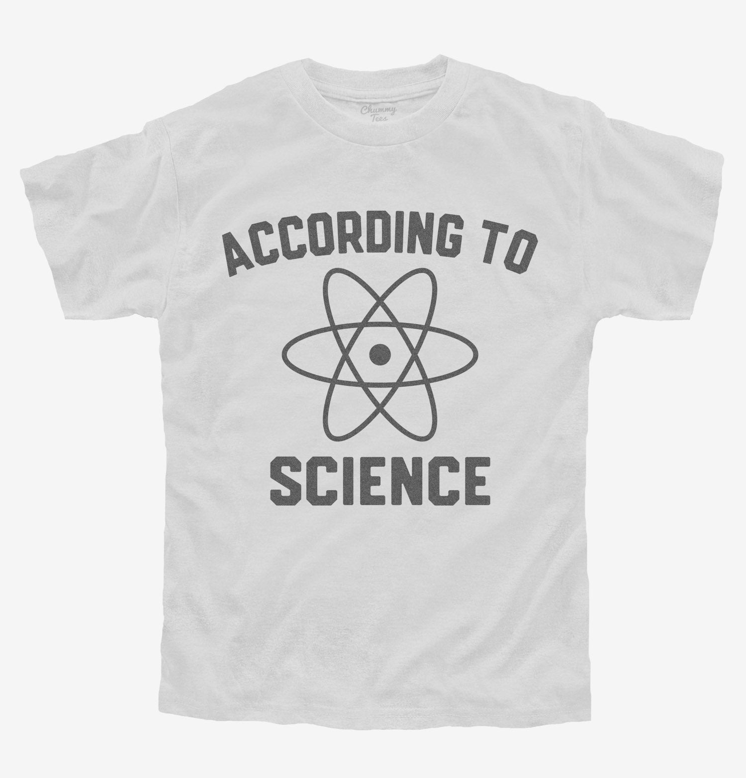According to Science T-Shirt