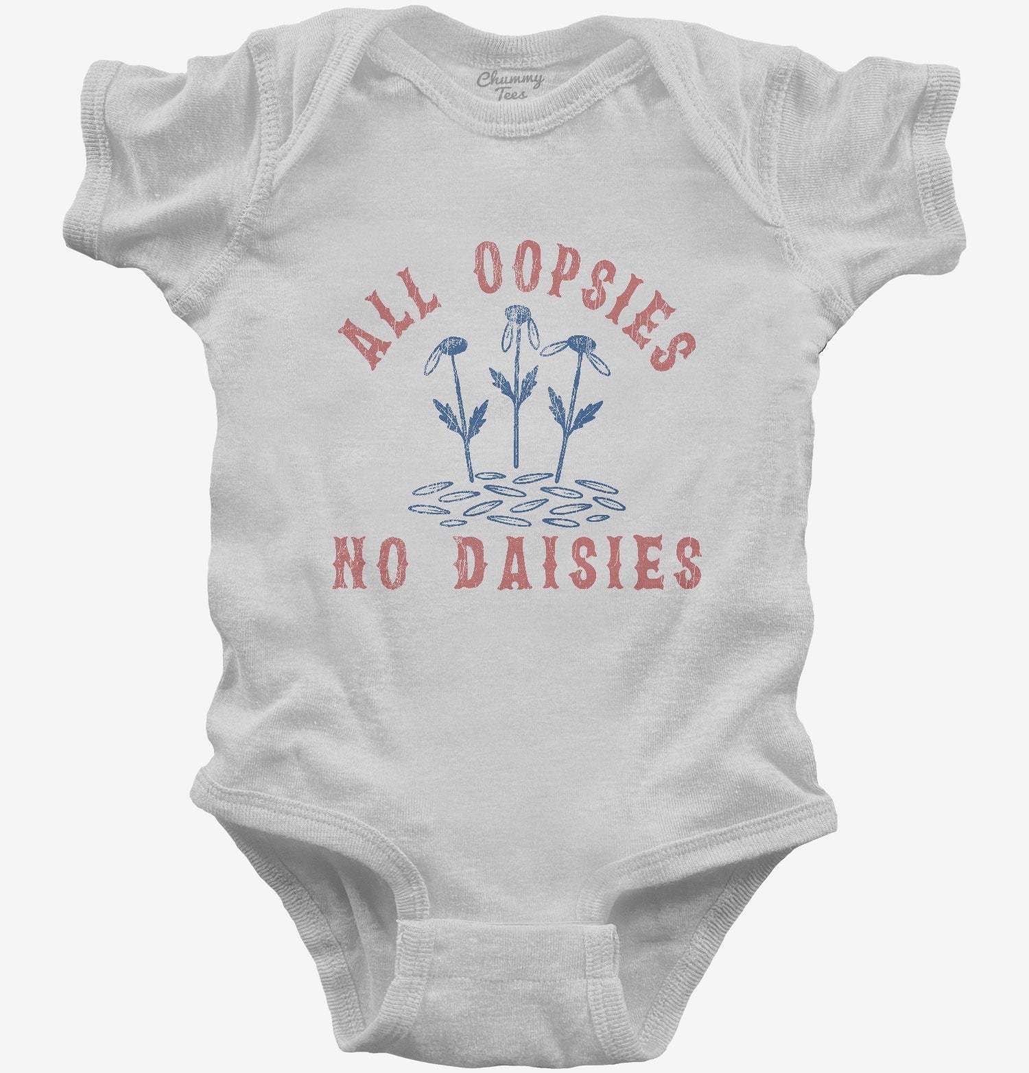 All Oopsies No Daisies T-Shirt