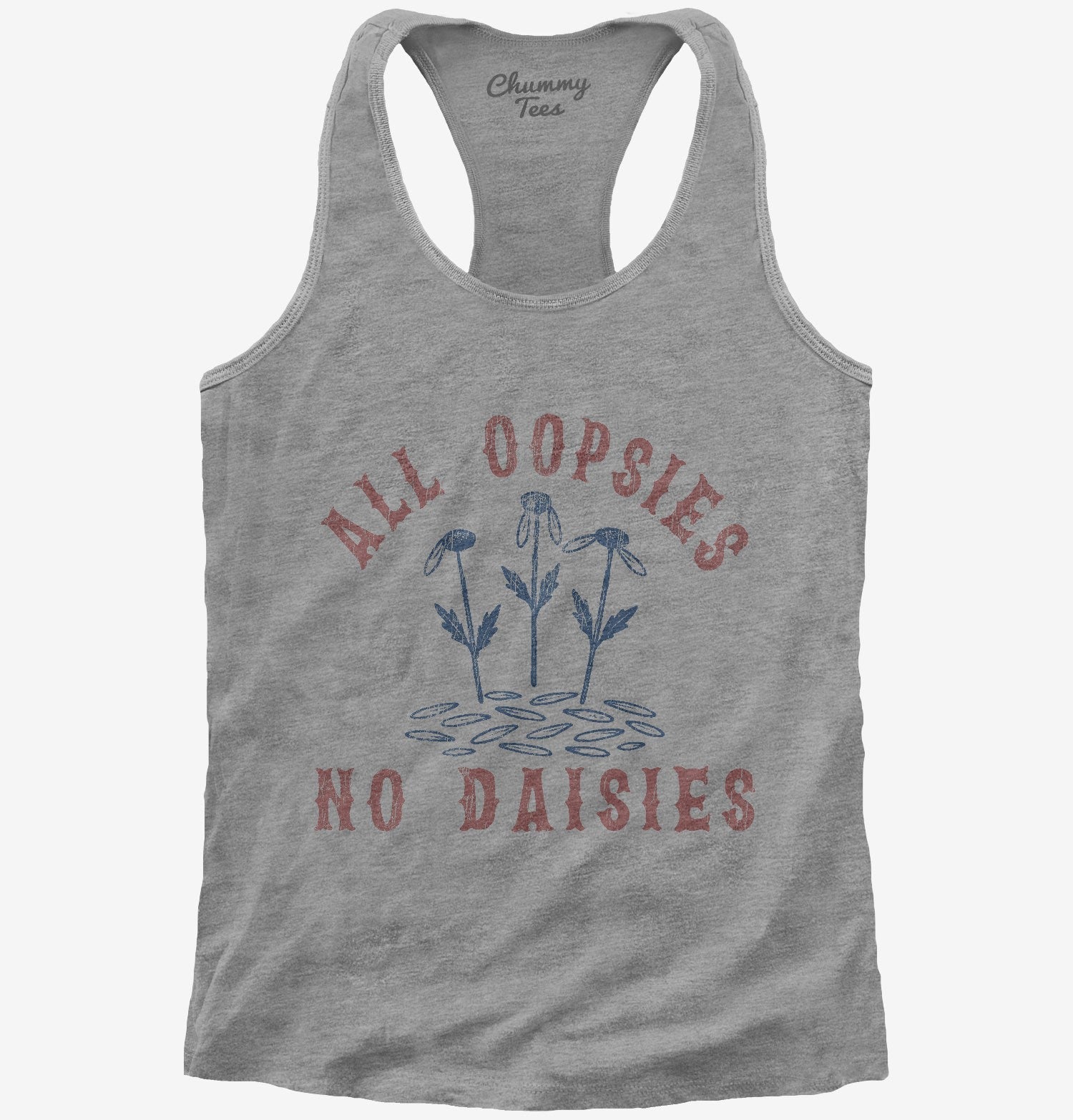 All Oopsies No Daisies T-Shirt