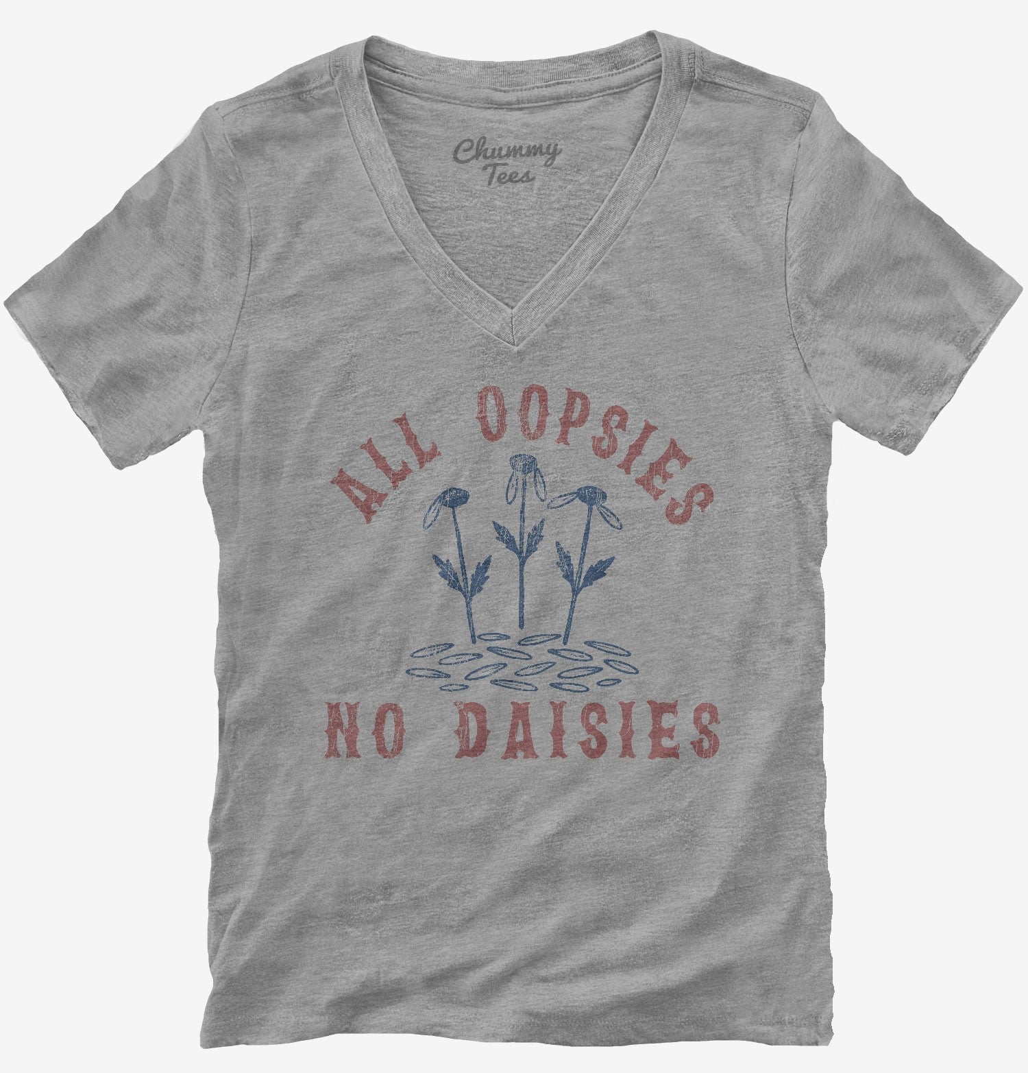 All Oopsies No Daisies T-Shirt