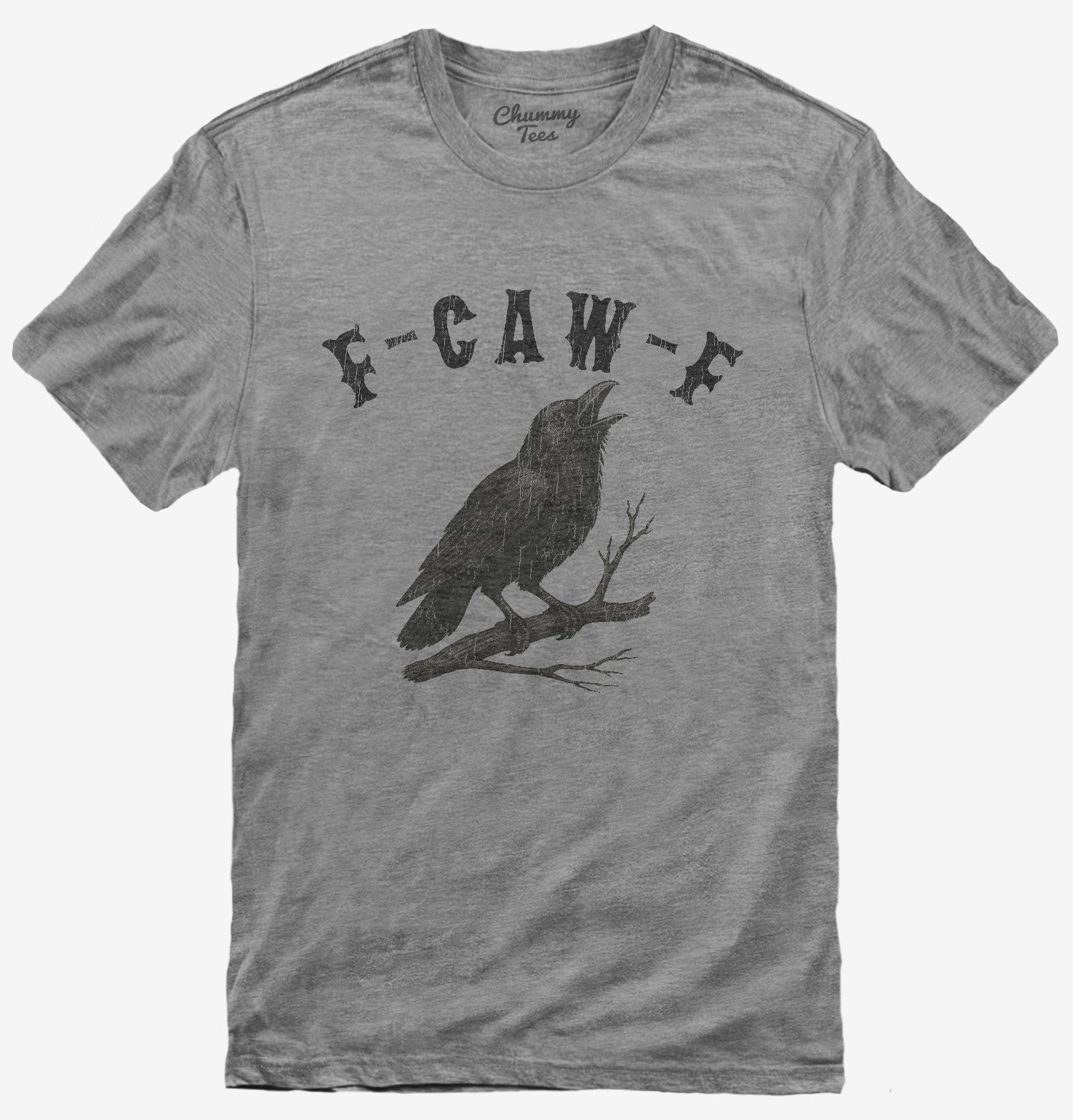 F-Caw-F Crow T-Shirt