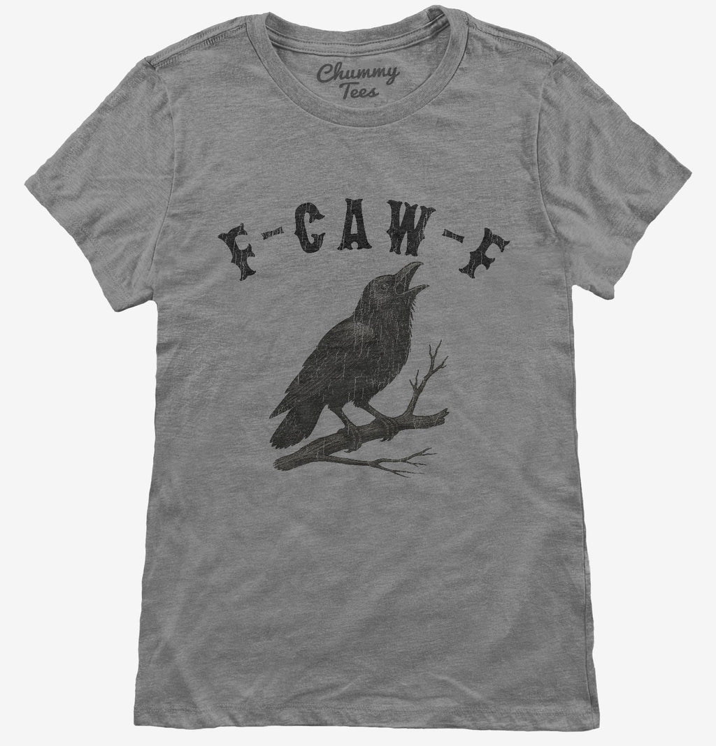 F-Caw-F Crow T-Shirt