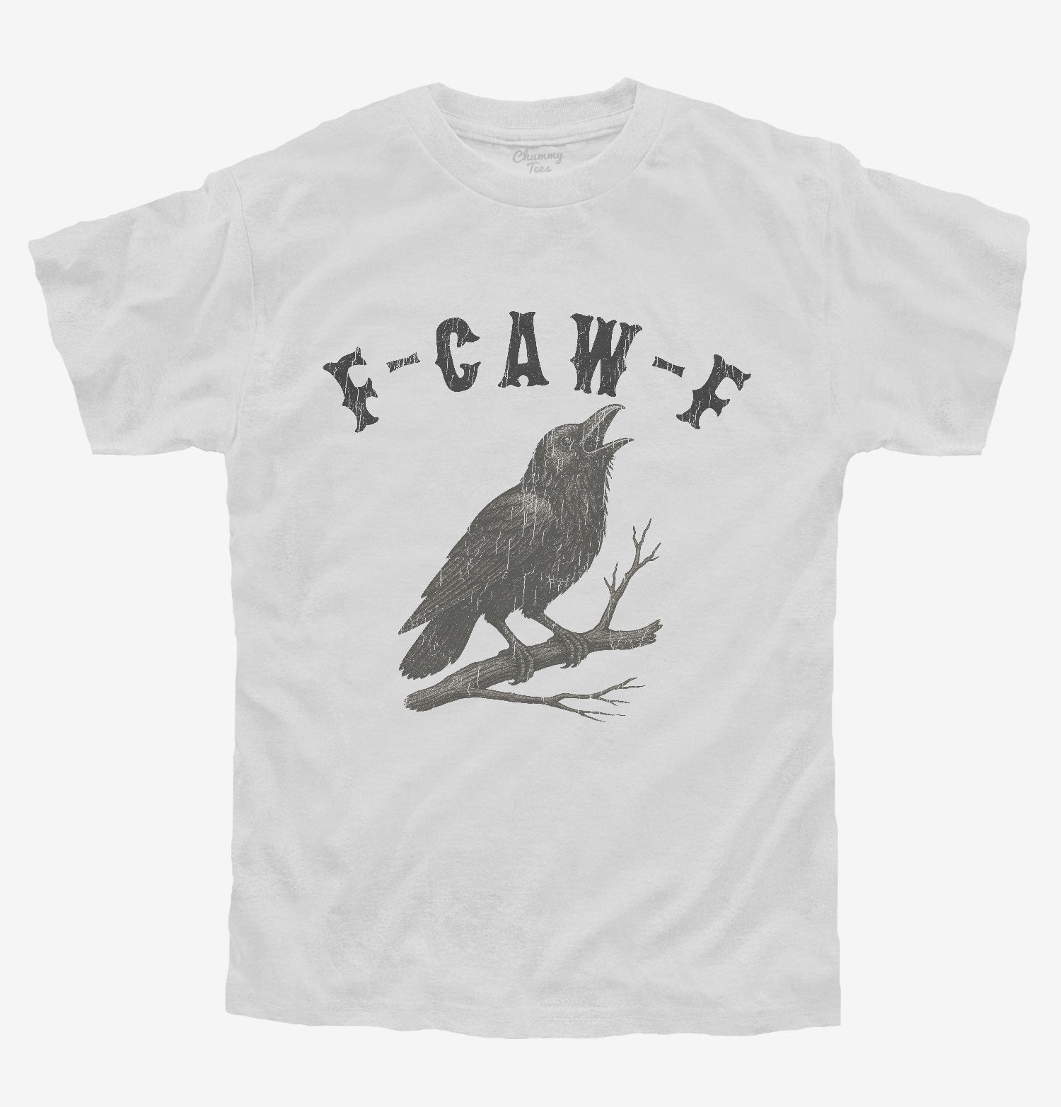 F-Caw-F Crow T-Shirt
