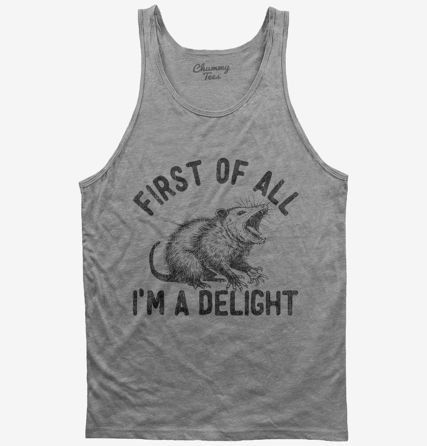 First Of All I'm A Delight Possum T-Shirt