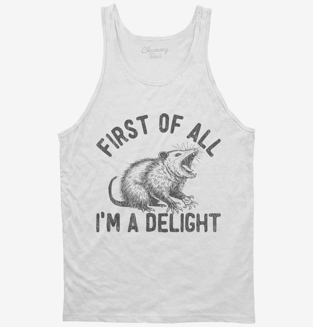 First Of All I'm A Delight Possum T-Shirt