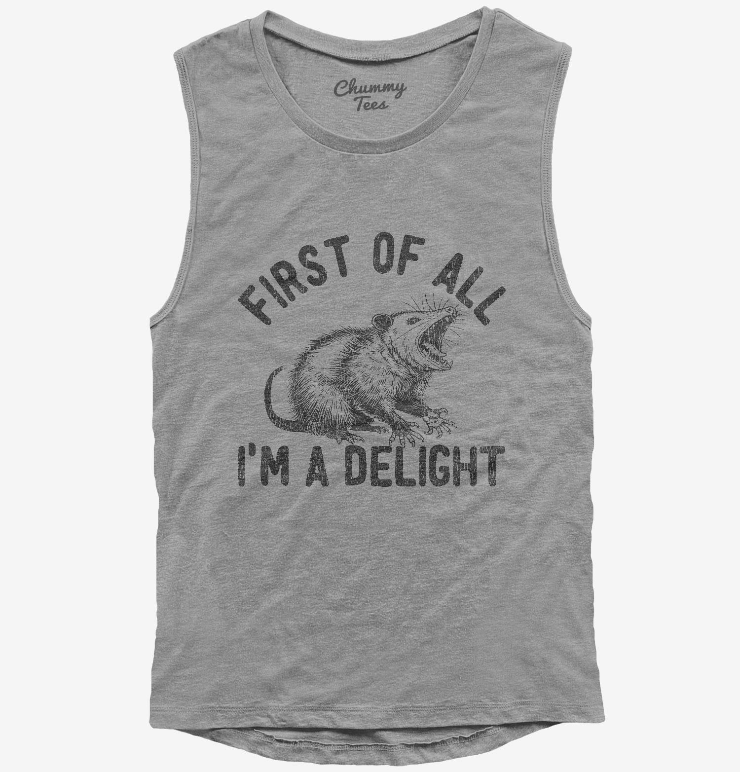 First Of All I'm A Delight Possum T-Shirt