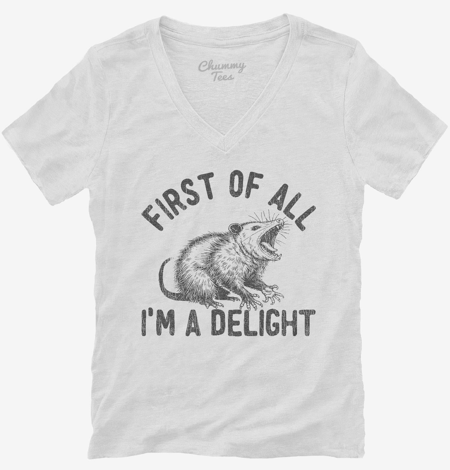 First Of All I'm A Delight Possum T-Shirt