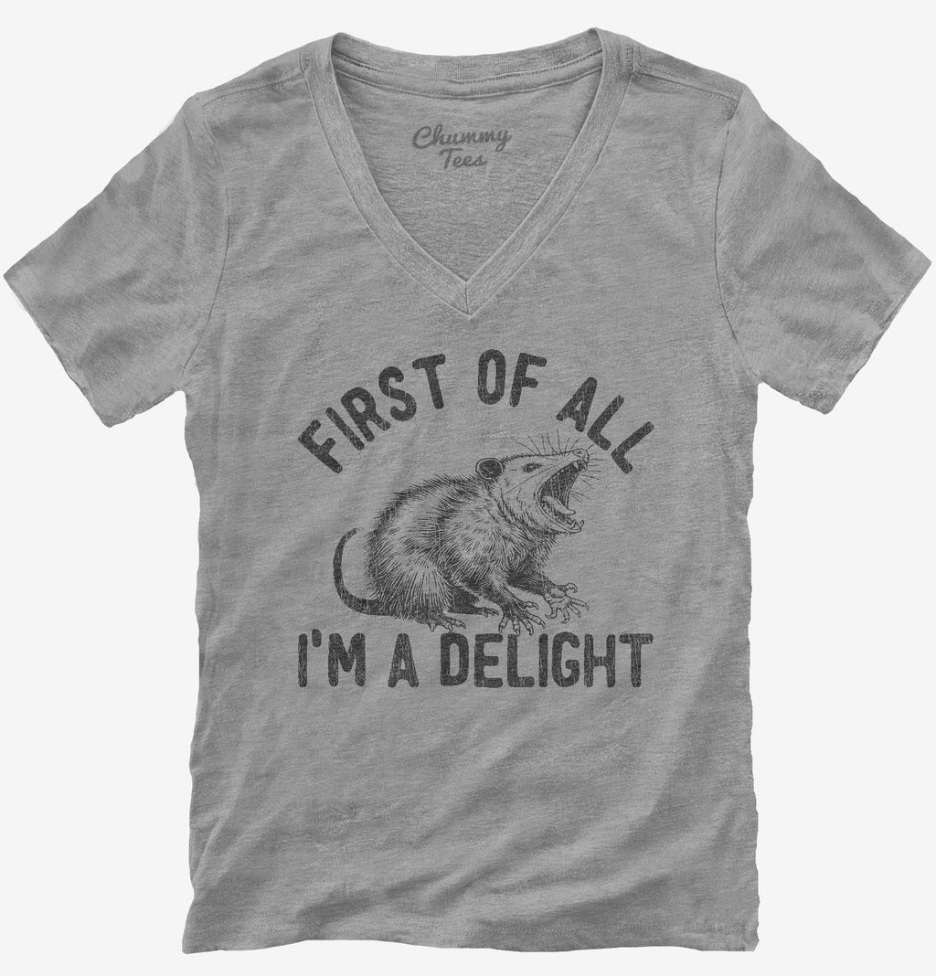 First Of All I'm A Delight Possum T-Shirt