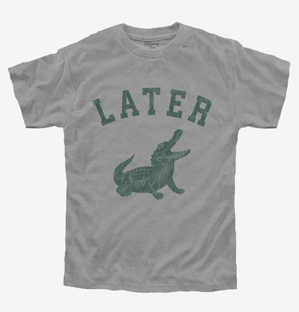 Later Alligator T-Shirt
