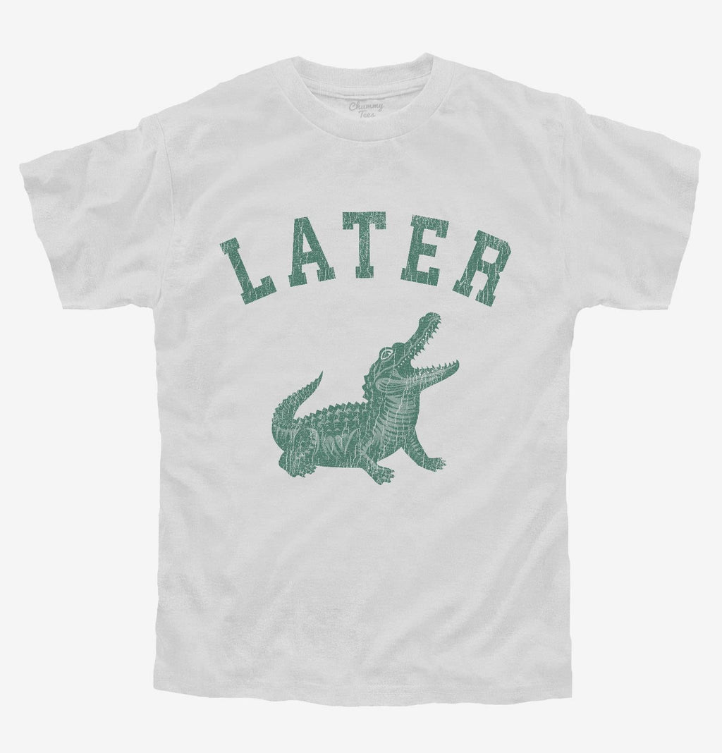 Later Alligator T-Shirt