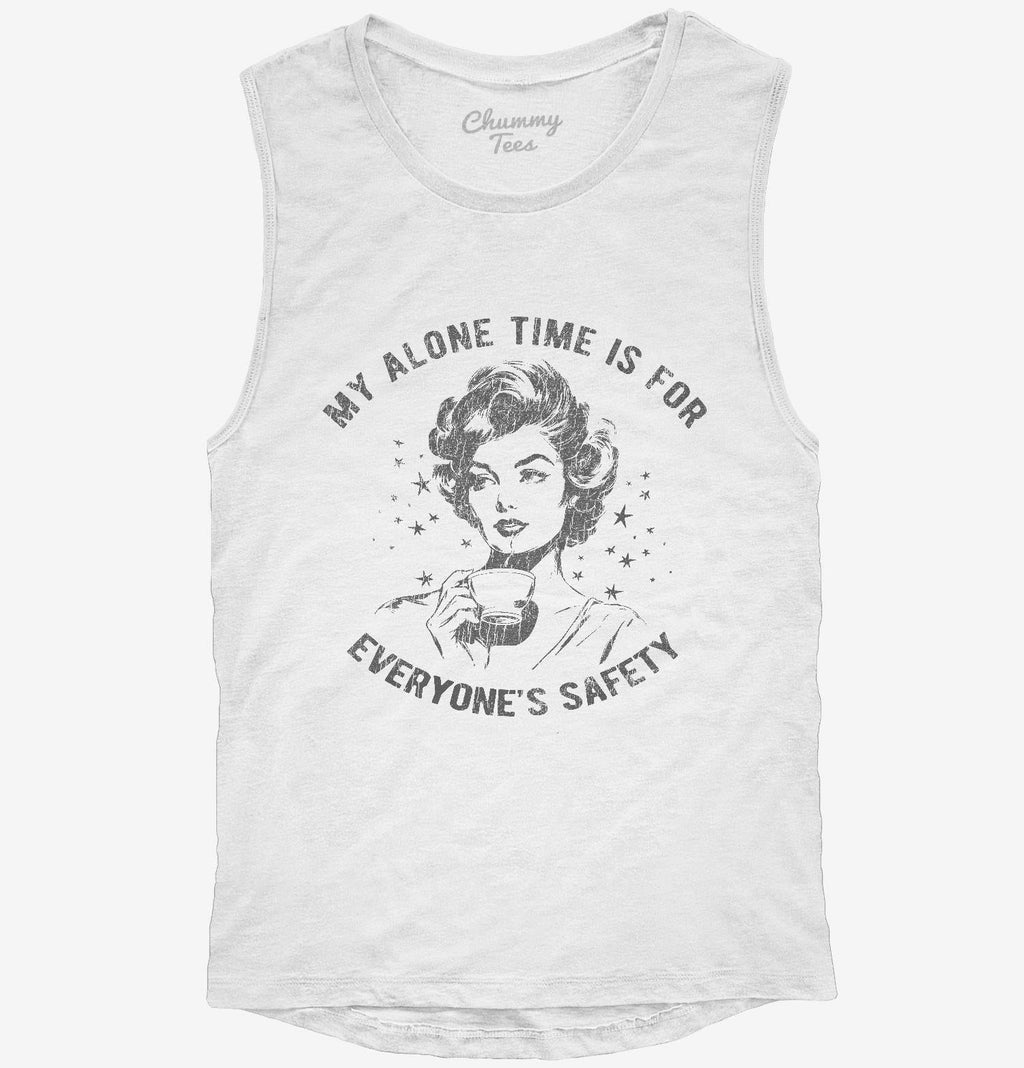 My Alone Time Is For Everyone's Safety T-Shirt
