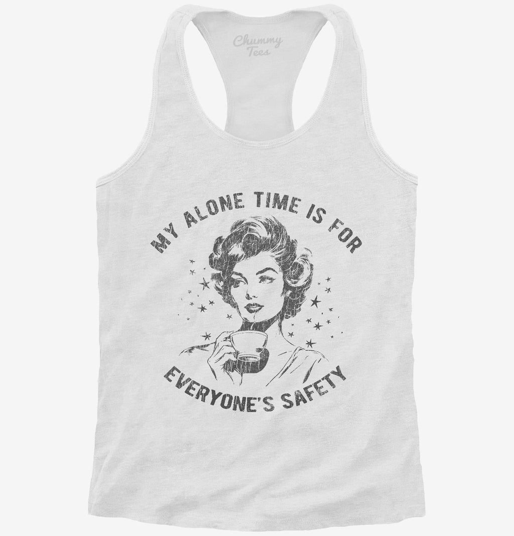 My Alone Time Is For Everyone's Safety T-Shirt