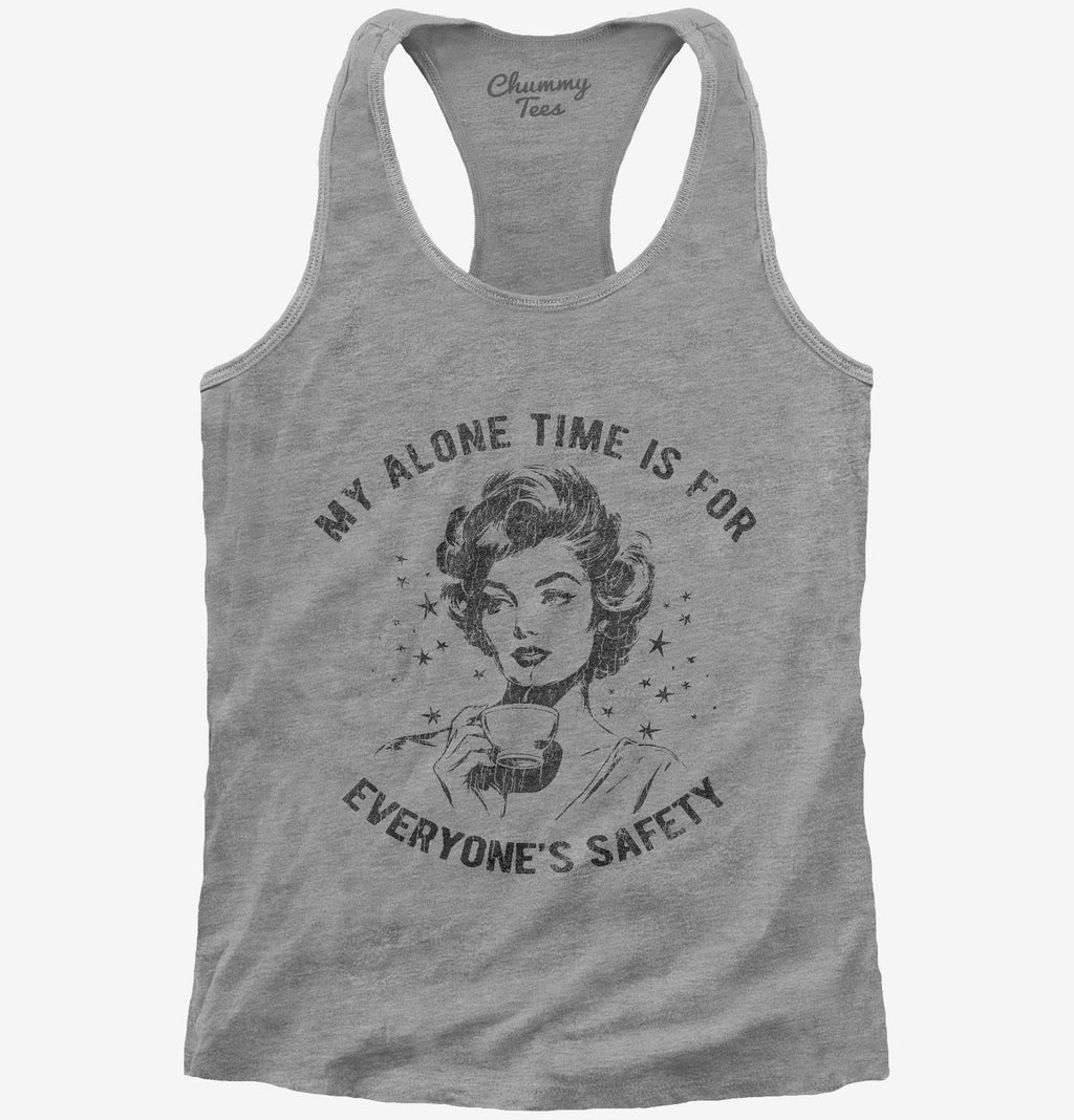 My Alone Time Is For Everyone's Safety T-Shirt