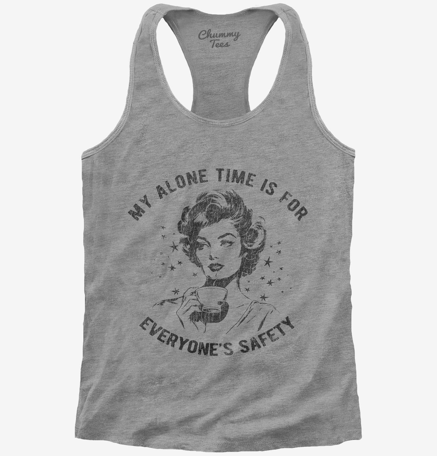 My Alone Time Is For Everyone's Safety T-Shirt