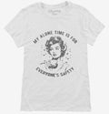 My Alone Time Is For Everyone's Safety T-Shirt