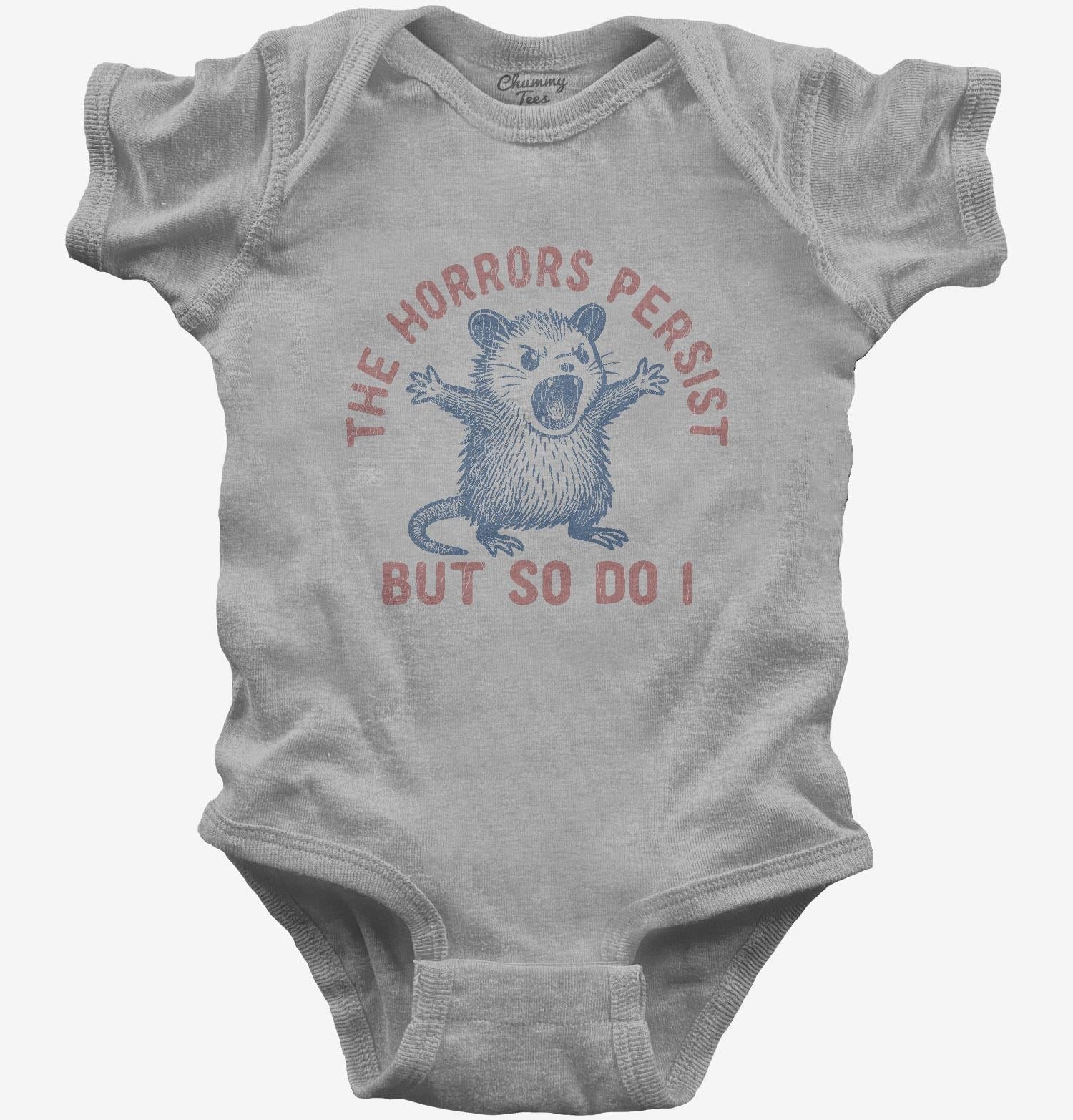 The Horrors Persist But So Do I T-Shirt