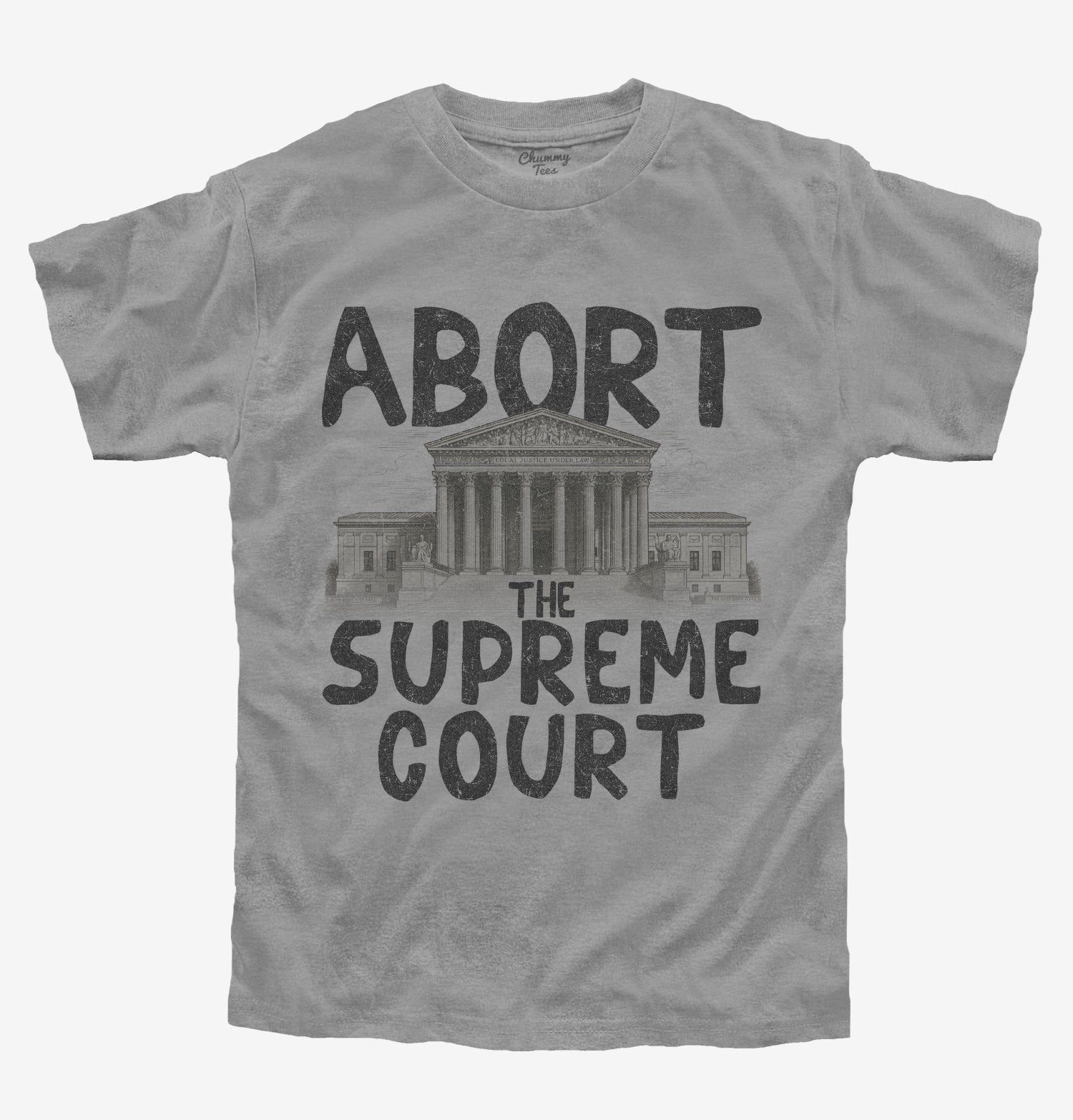 Abort The Supreme Court T-Shirt