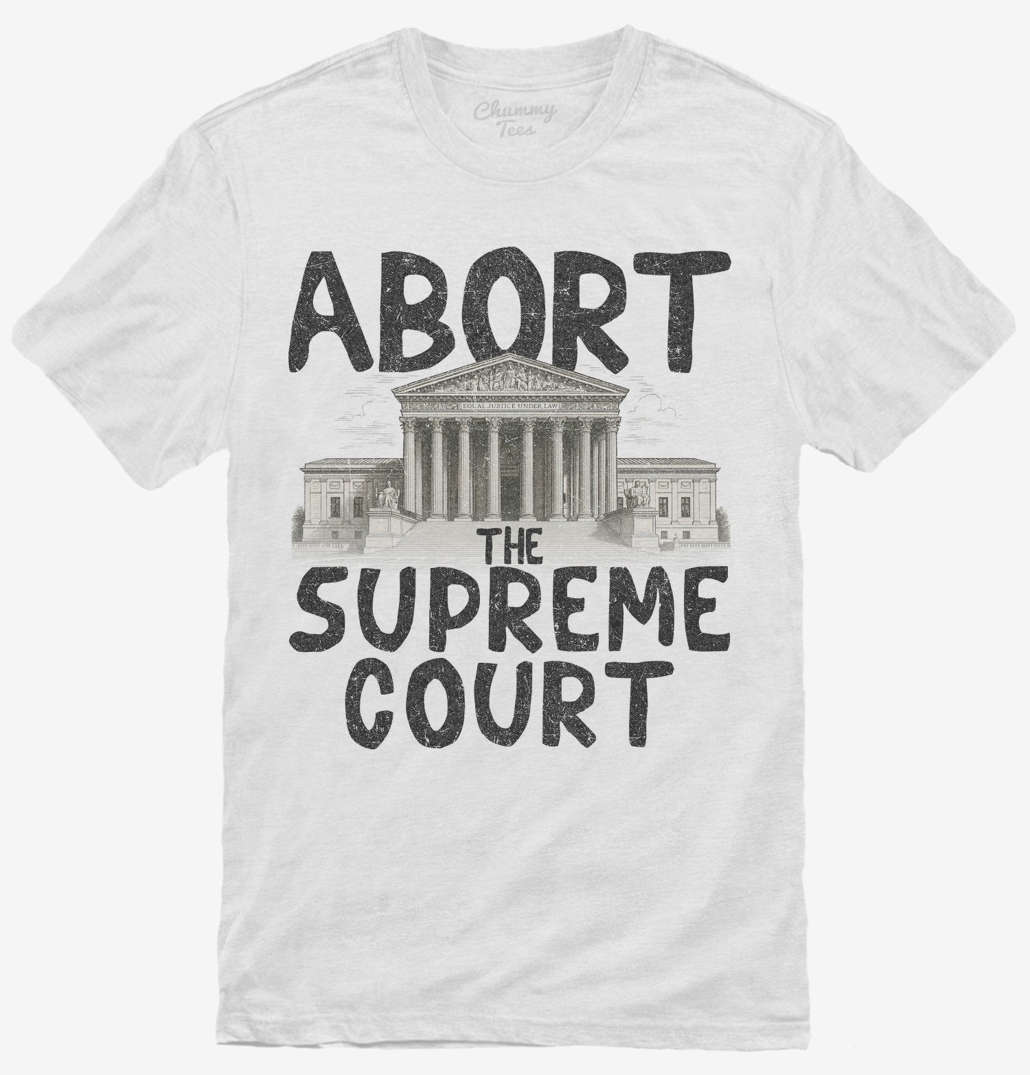 Abort The Supreme Court T-Shirt