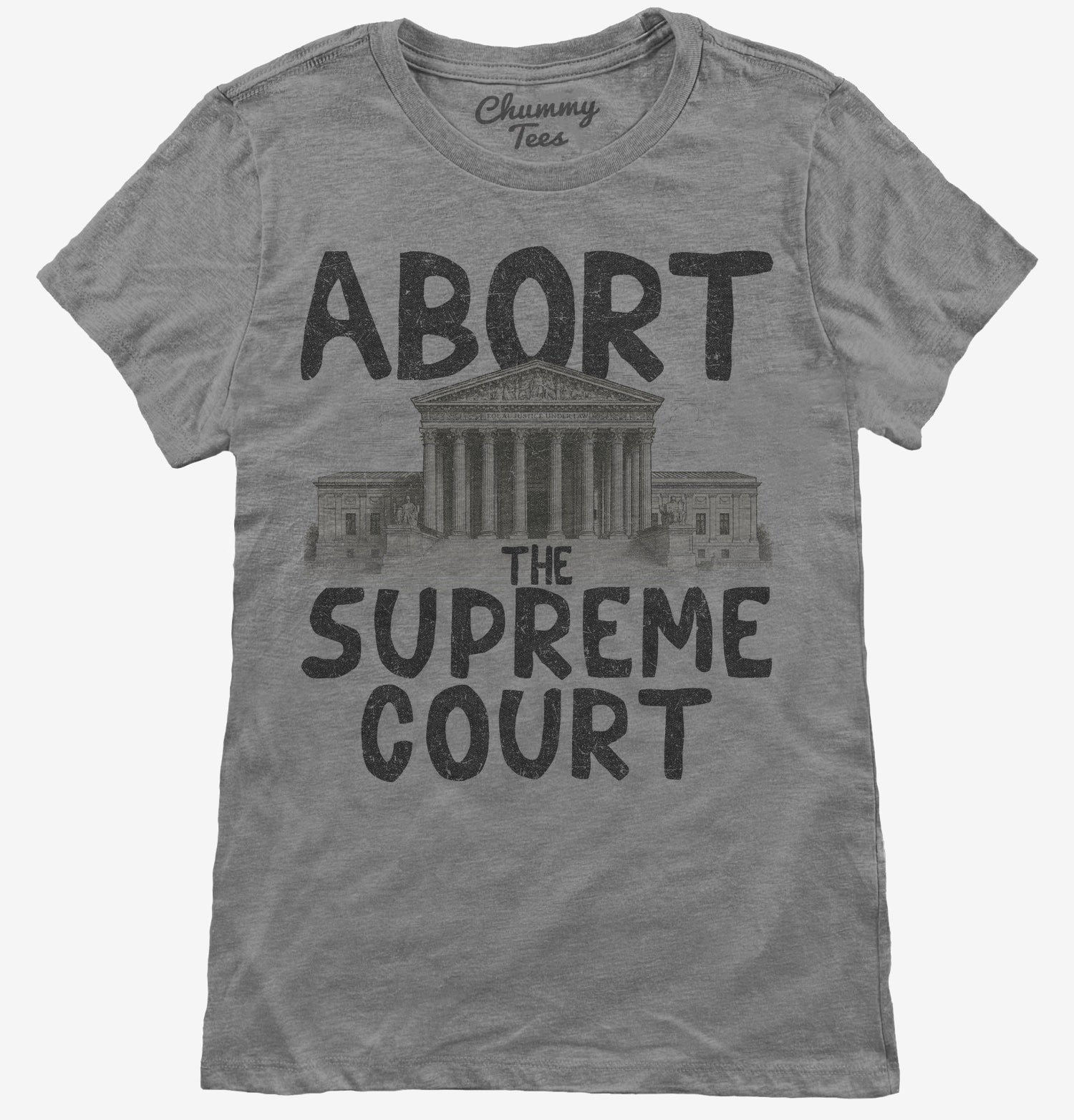 Abort The Supreme Court T-Shirt