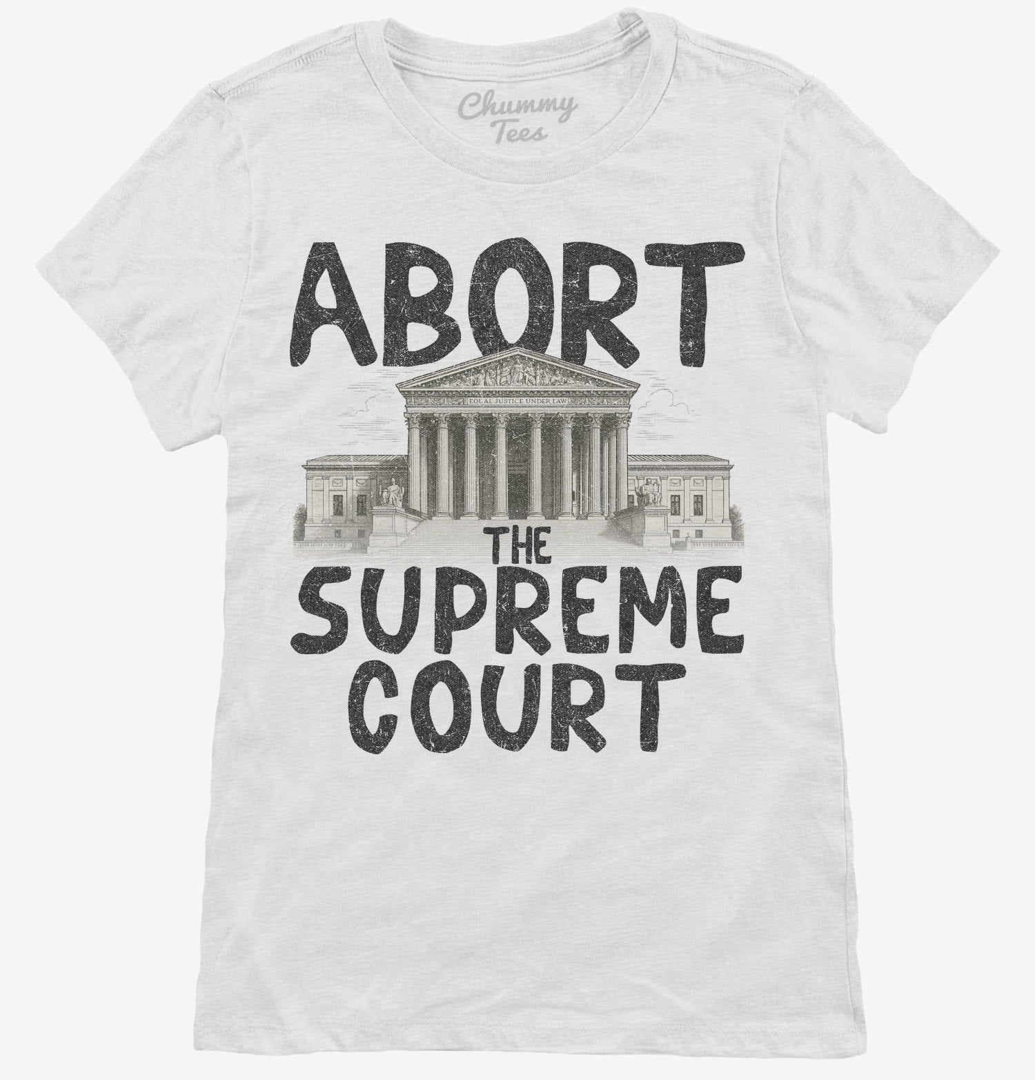 Abort The Supreme Court T-Shirt