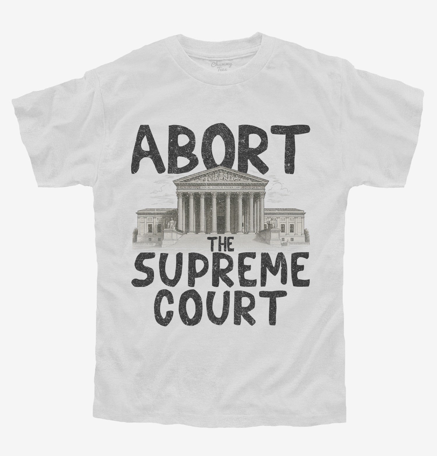 Abort The Supreme Court T-Shirt
