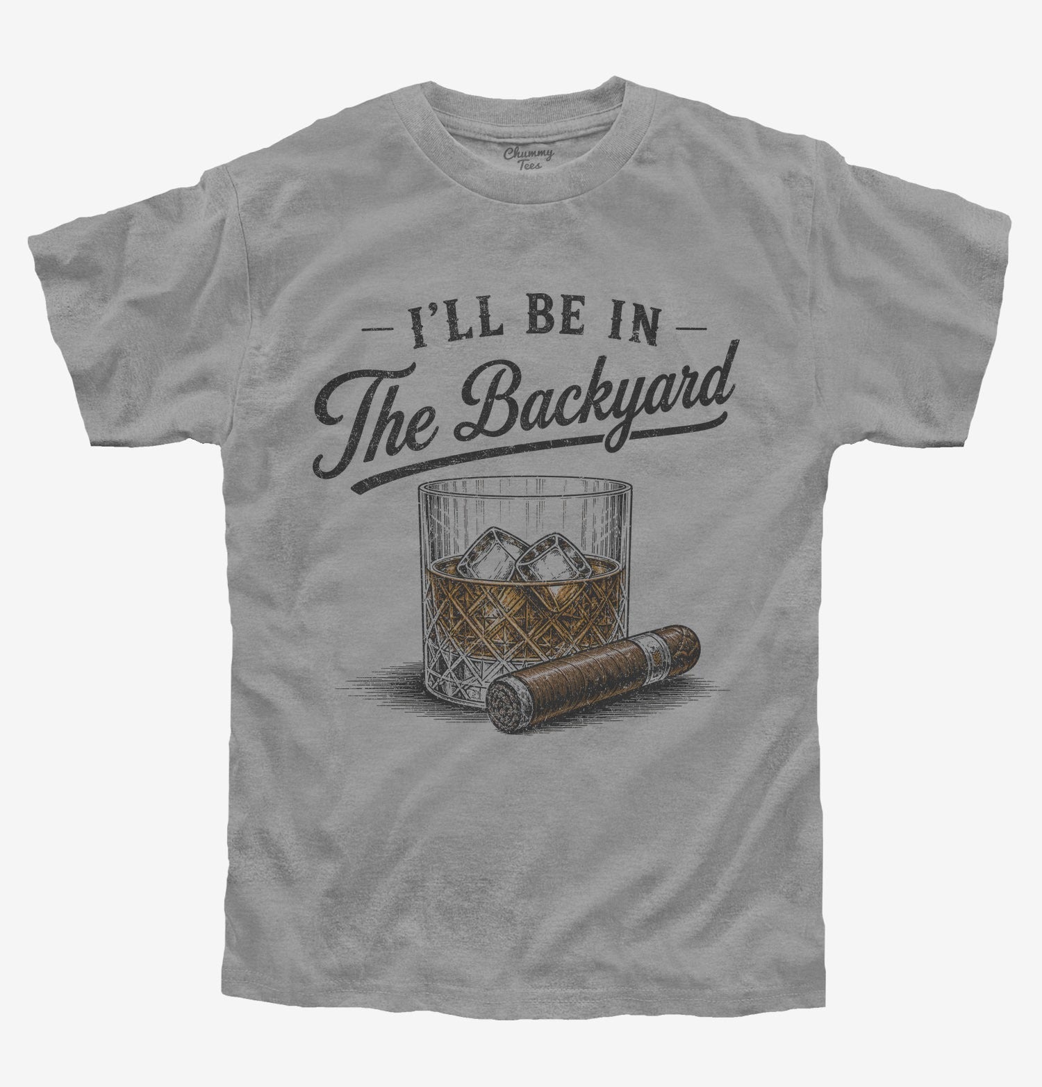 I'll Be in the Backyard T-Shirt