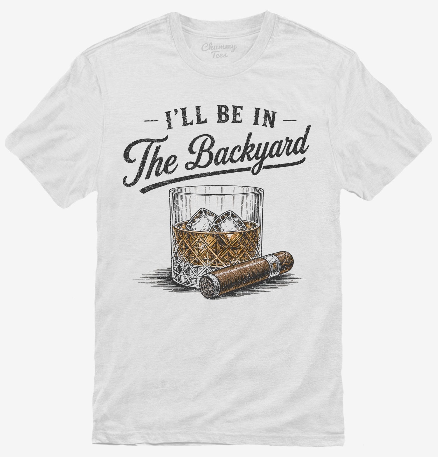 I'll Be in the Backyard T-Shirt