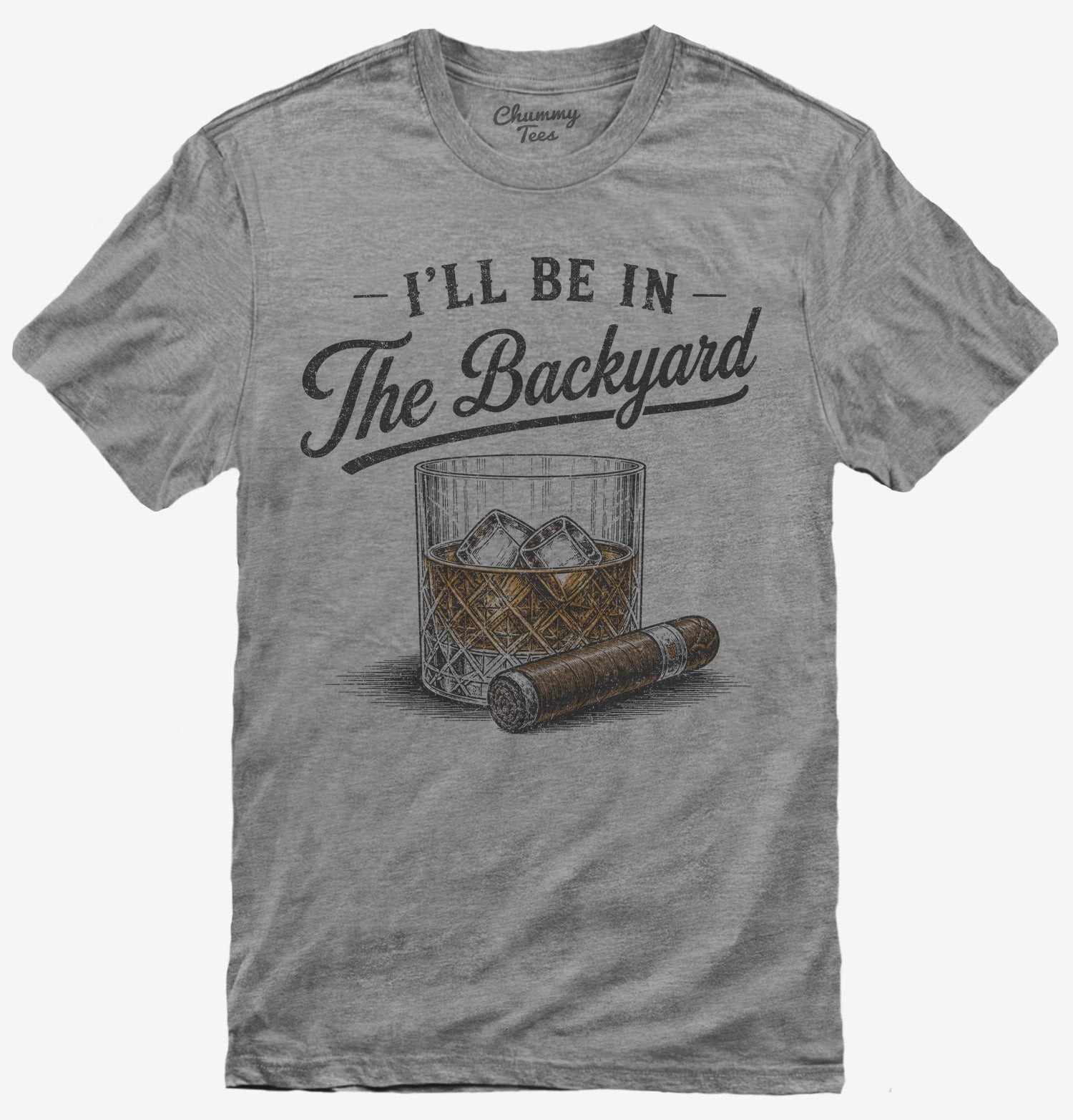 I'll Be in the Backyard T-Shirt