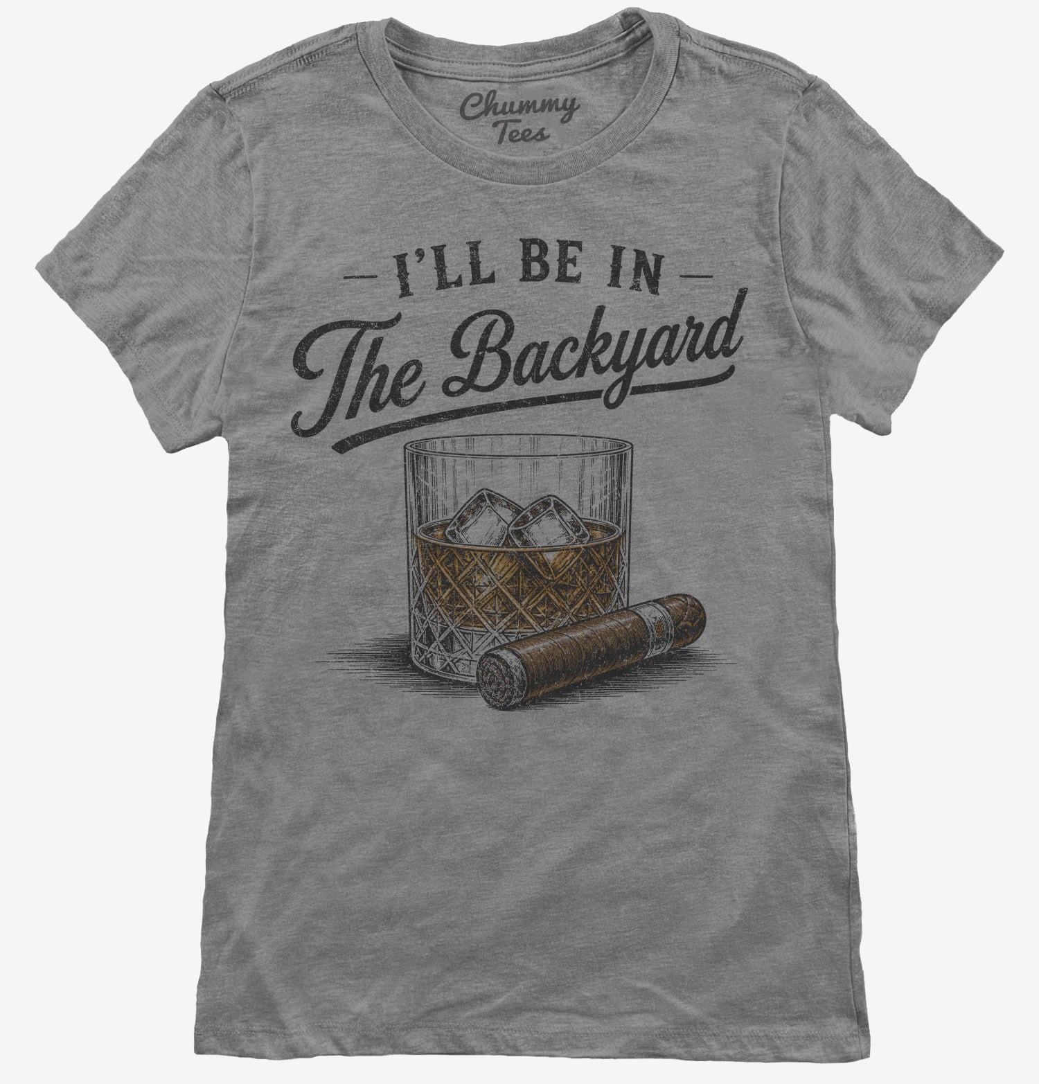 I'll Be in the Backyard T-Shirt